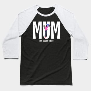 Mum My Super Hero Baseball T-Shirt